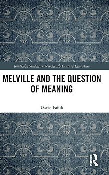 Melville and the Question of Meaning