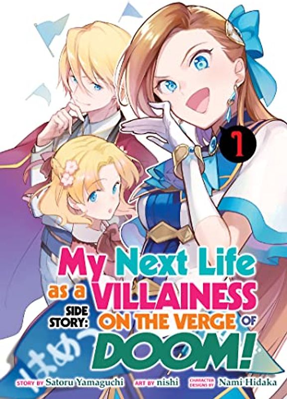 My Next Life as a Villainess Side Story: On the Verge of Doom! (Manga) Vol. 1