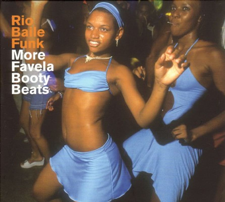 Various - Rio Baile Funk-More Favela Booty Beats