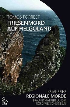 FRIESENMORD AUF HELGOLAND - REGIONALE MORDE