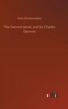 The Danvers Jewel, and Sir Charles Danvers