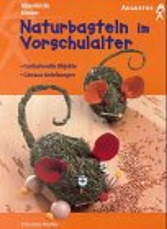 Naturbasteln im Vorschulalter