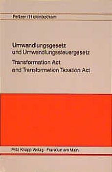 Umwandlungsgesetz mit Umwandlungssteuergesetz /Transformation Act and Transformation Taxation Act