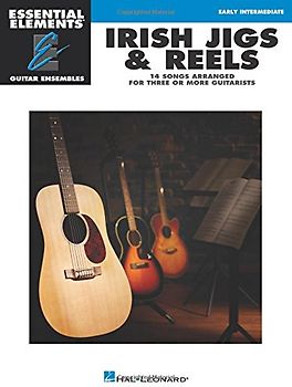 Irish Jigs and Reels: 14 Songs Arranged for Three or More Guitarists: Early Intermediate (Essential Elements Guitar Ensembles)