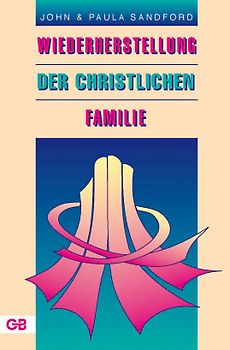 Wiederherstellung der christlichen Familie