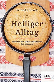 Heiliger Alltag