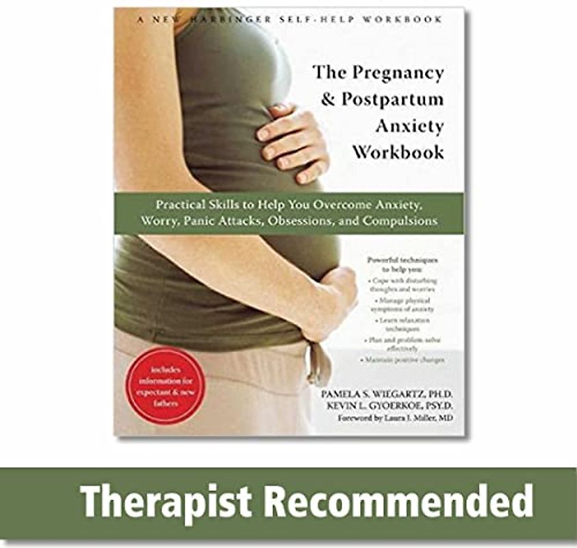 The Pregnancy and Postpartum Anxiety Workbook