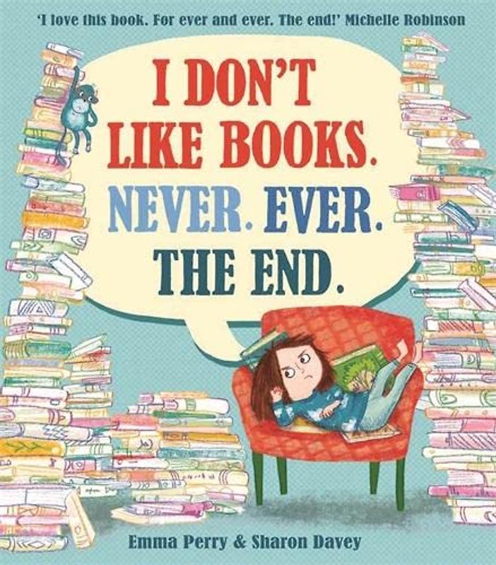 I Don't Like Books. Never. Ever. The End.: 1