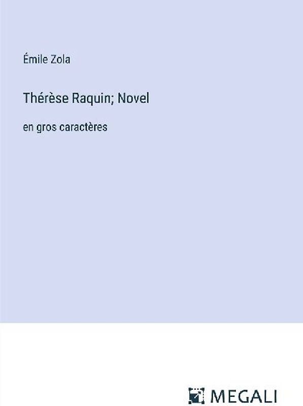 Thérèse Raquin; Novel