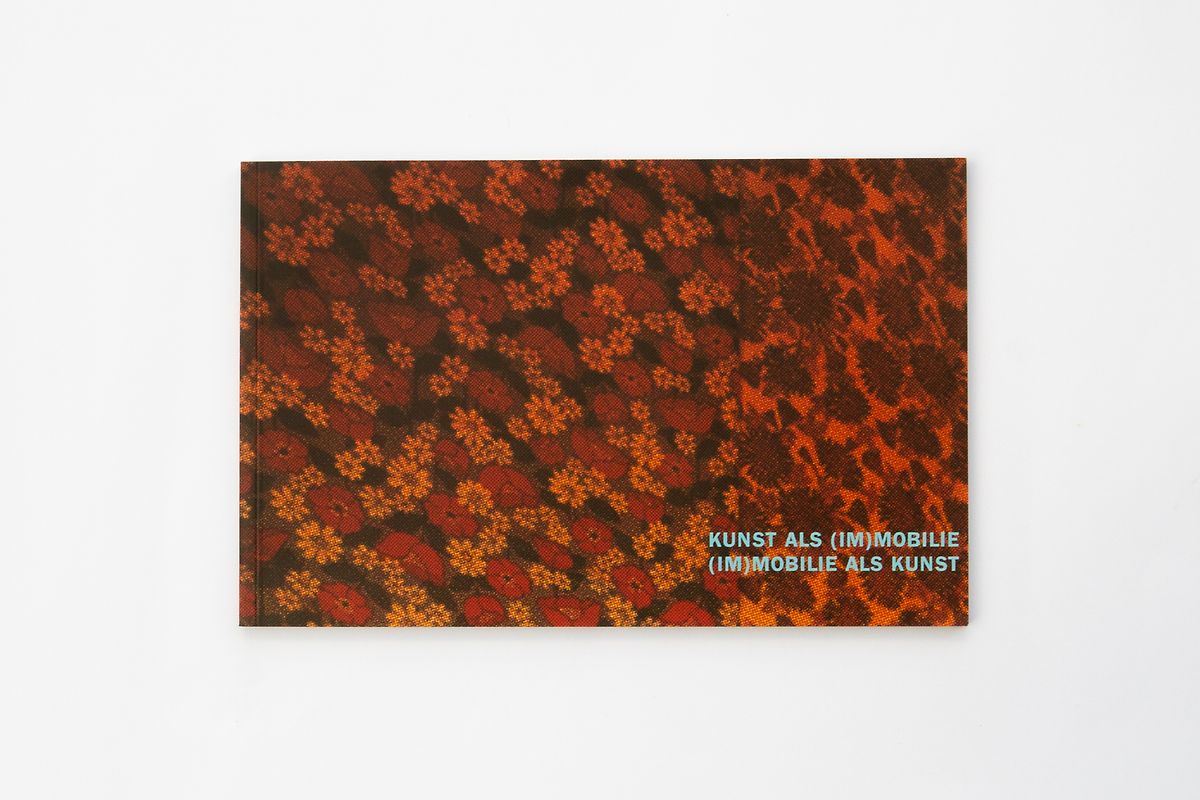 Kunst als (Im)Mobilie - (Im)Mobilie als Kunst