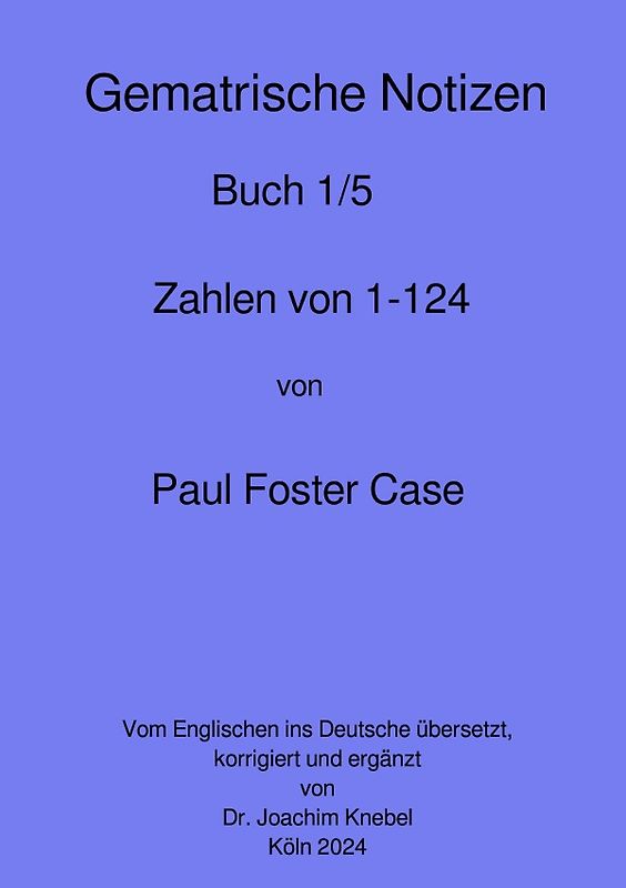 Gematrische Notizbücher von Paul Foster Case / Gematrische Notizbücher