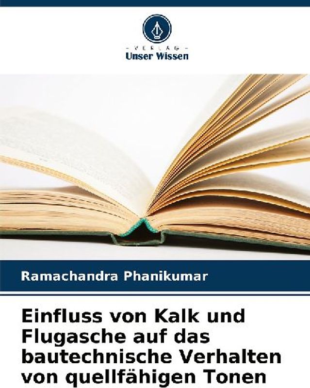 Einfluss von Kalk und Flugasche auf das bautechnische Verhalten von quellfähigen Tonen