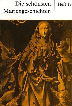 Die schönsten Mariengeschichten. Heft 17