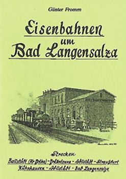 Eisenbahn um Bad Langensalza und Bad Tennstedt