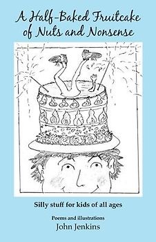 A Half-Baked Fruitcake of Nuts and Nonsense