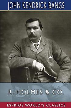 R. Holmes and Co. (Esprios Classics)