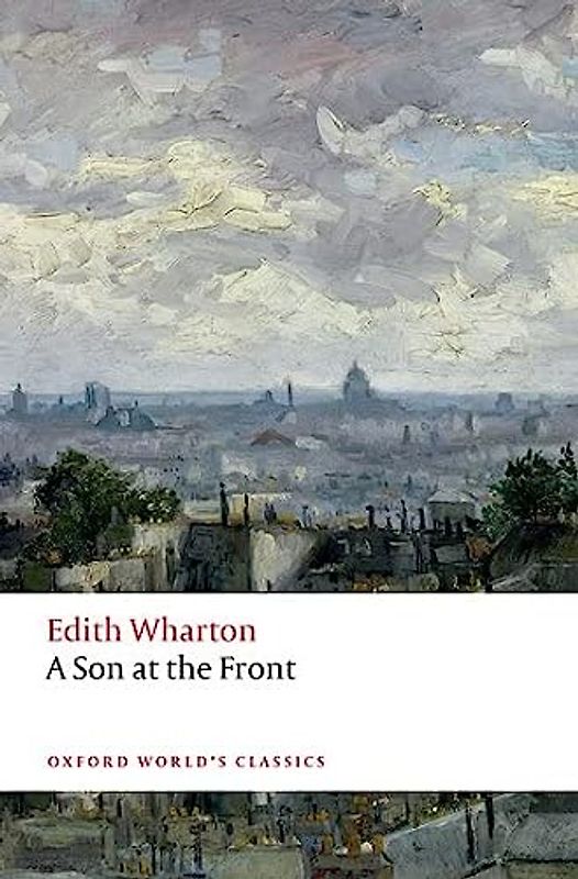 A Son at the Front (Oxford World's Classics)