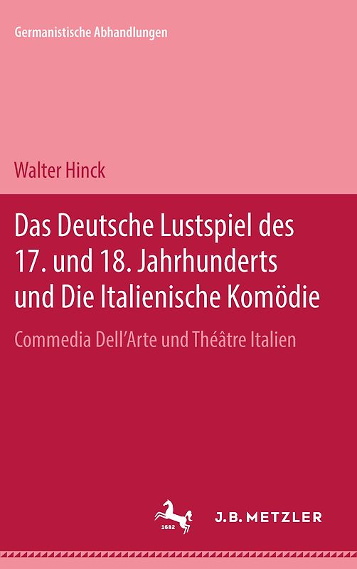 Das deutsche Lustspiel des 17. und 18. Jahrhunderts und die Italienische Komödie