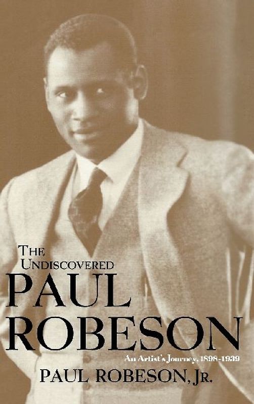 The Undiscovered Paul Robeson