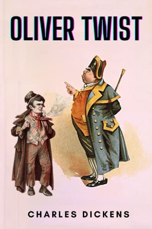 Oliver Twist Novel by Charles Dickens Annotated