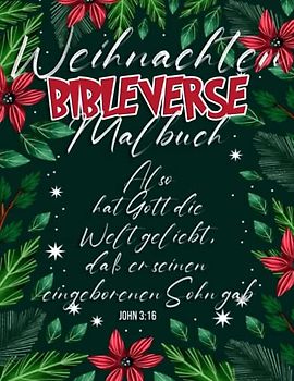 Bibelverse Malbuch: 30 Wunderschöne Malseiten Weinachten Mit Psalmen Sprüche Und Verse der Bibel Und Ein christliches Ausmalbuch. Mit Zitaten zum ... Farbe. Das Religiöse Geschenk für Christen.