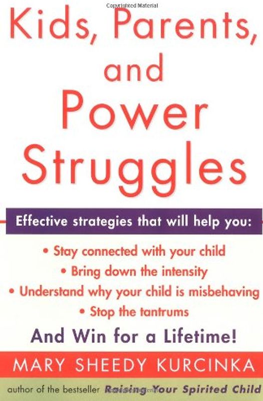 Kids, Parents, and Power Struggles: Winning for a Lifetime - Mary Sheedy Kurcinka