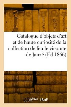 Catalogue d'objets d'art et de haute curiosité antiques et de la renaissance, médailles