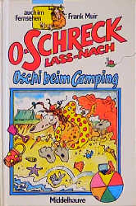 O-Schreck-lass-nach /Oschi beim Camping