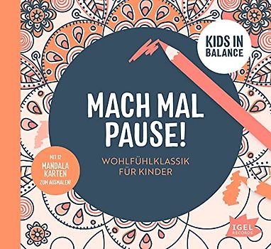 Kids in Balance. Mach mal Pause: Wohlfühlklassik für Kinder