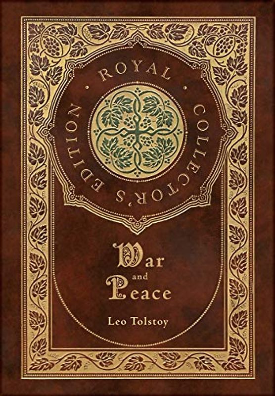 War and Peace (Royal Collector's Edition) (Annotated) (Case Laminate Hardcover with Jacket)