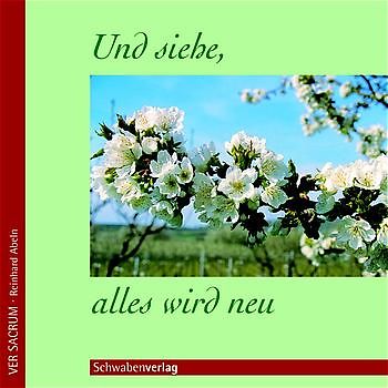 Und siehe, alles wird neu