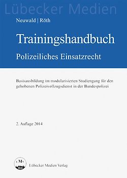 Trainingshandbuch Polizeiliches Einsatzrecht