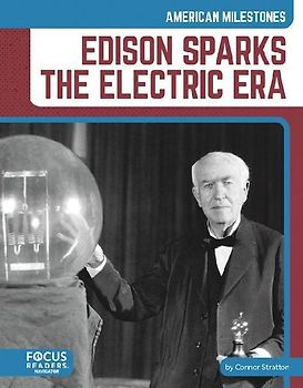 Edison Sparks the Electric Era