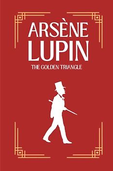 The Golden Triangle: The Return of Arsène Lupin