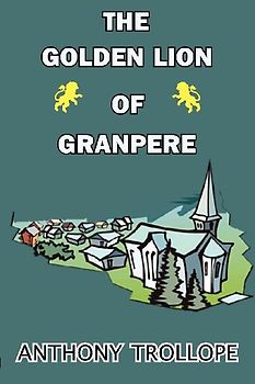The Golden Lion of Granpere