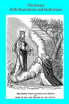 The Rosary With Illustrations and Meditations