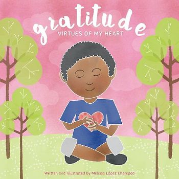 Gratitude, Virtues of My Heart