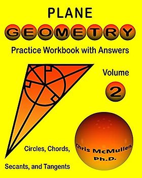 Plane Geometry Practice Workbook with Answers: Circles, Chords, Secants, and Tangents (Master Essential Geometry Skills, Band 2)