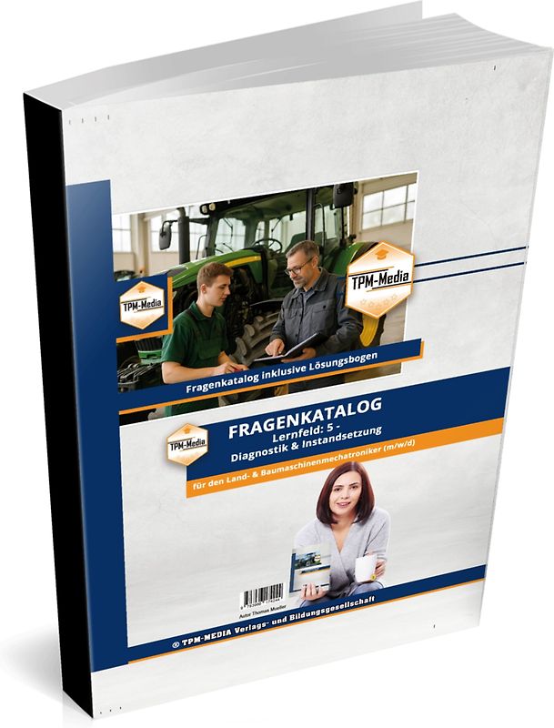 Land- & Baumaschinenmechatroniker (m/w/d) – LF 5 - Fragenkatalog (Buch/Print)