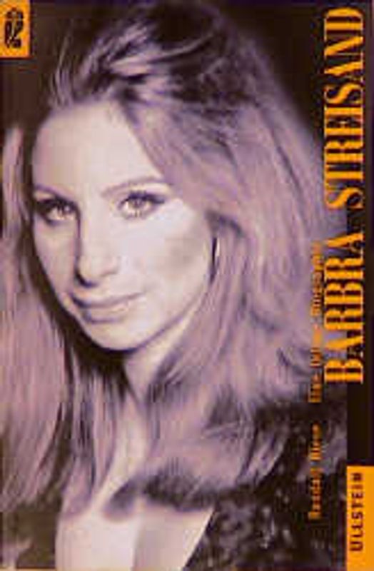 Barbra Streisand. Eine intime Biographie