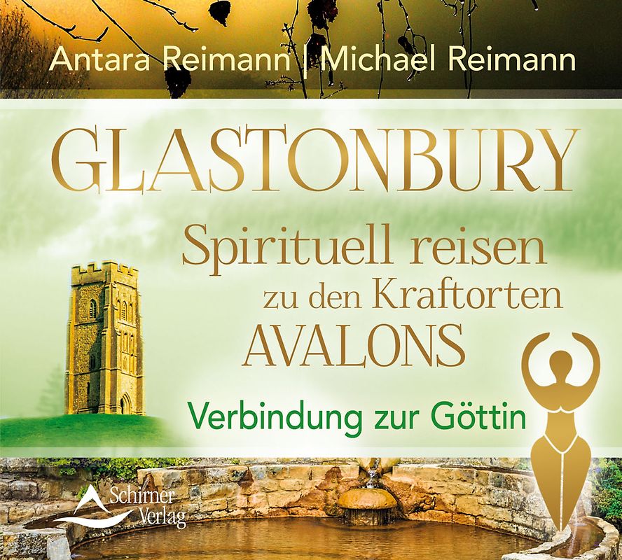 CD Glastonbury – Spirituell re: Verbindung zur Göttin