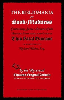 The Bibliomania or Book-Madness