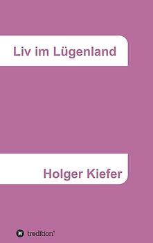 Liv im Lügenland