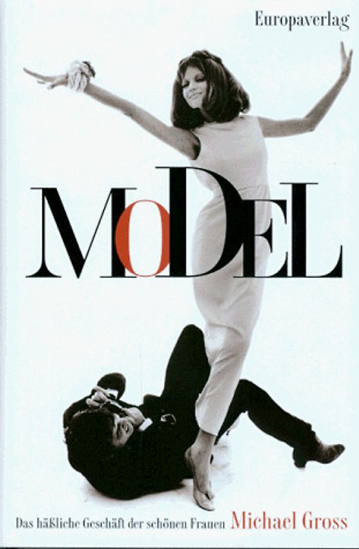 Model. Das hässliche Geschäft der schönen Frauen