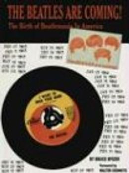 The Beatles Are Coming!: The Birth of Beatlemania in America