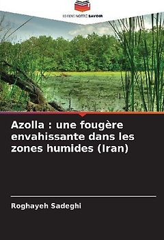 Azolla : une fougère envahissante dans les zones humides (Iran)