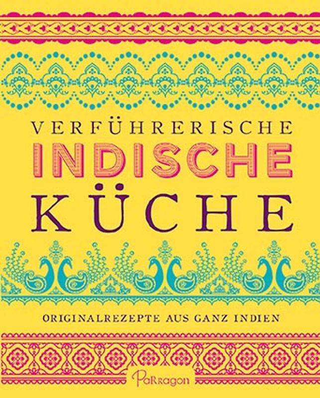 Verführerische Indische Küche