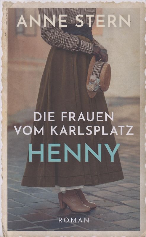 Die Frauen vom Karlsplatz: Henny - Anne Stern [Taschenbuch]