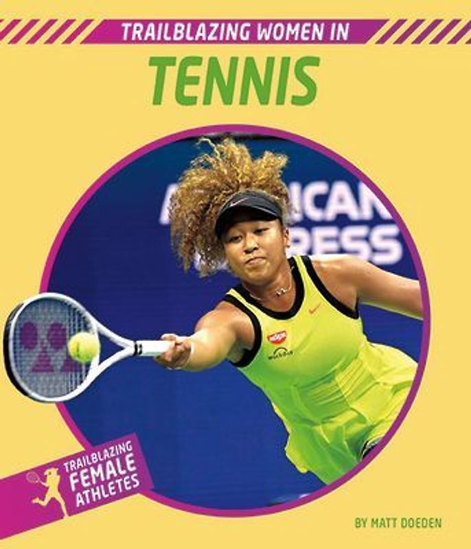 Trailblazing Women in Tennis
