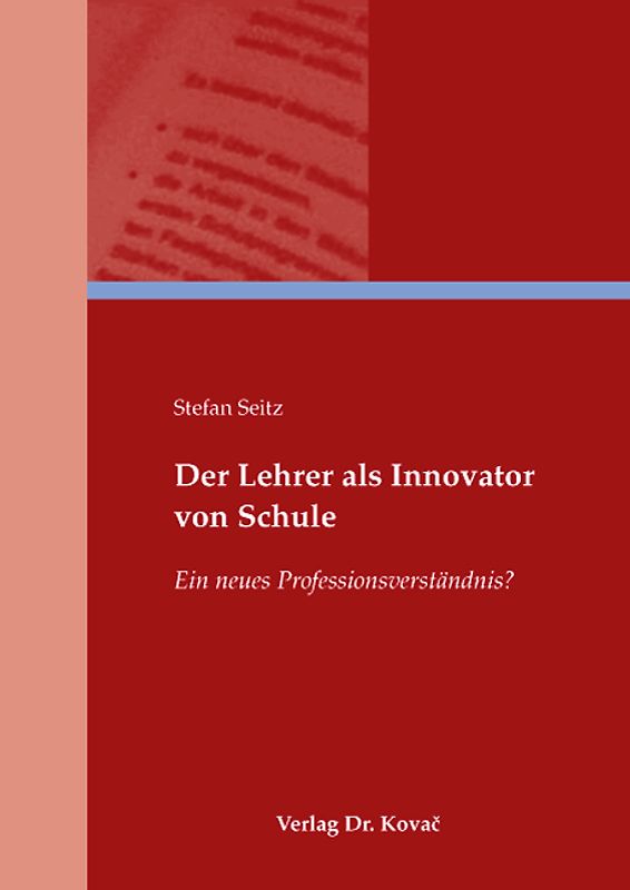 Der Lehrer als Innovator von Schule